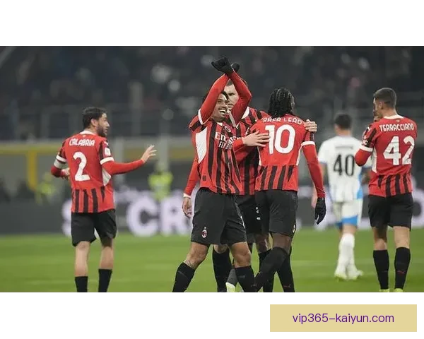 意甲米兰德比火热上演，AC米兰与国际米兰激战争夺关键三分