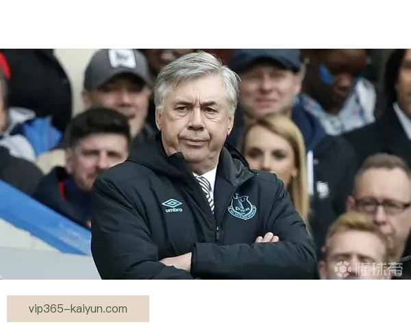 安切洛蒂战术核心分析：球队表现稳健与战术灵活性的深度探讨